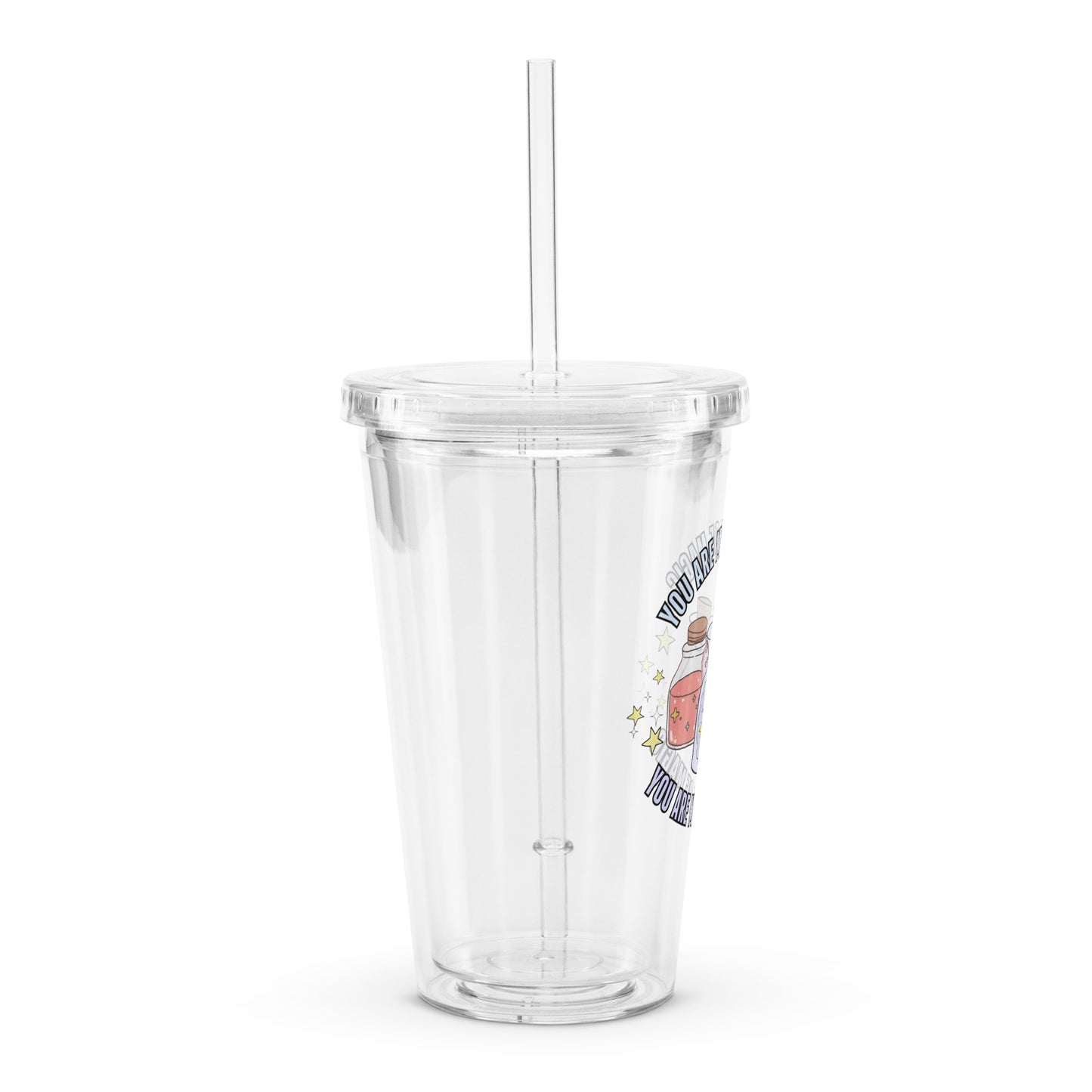 Cute Magical Potions You Are Made Of Magic Witchy Clear plastic tumbler