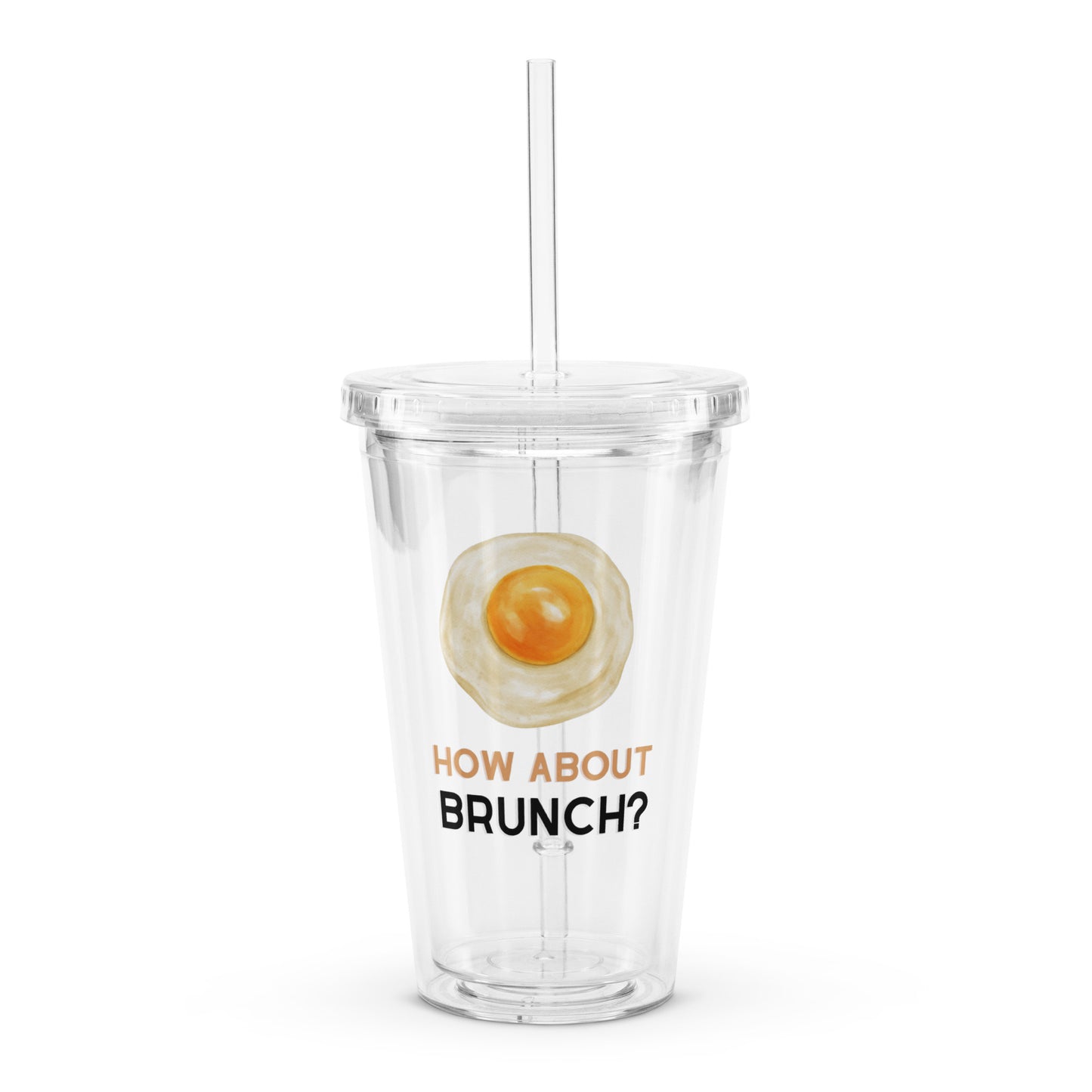 How About Brunch? Funny Adorable Egg Breakfast Clear plastic tumbler