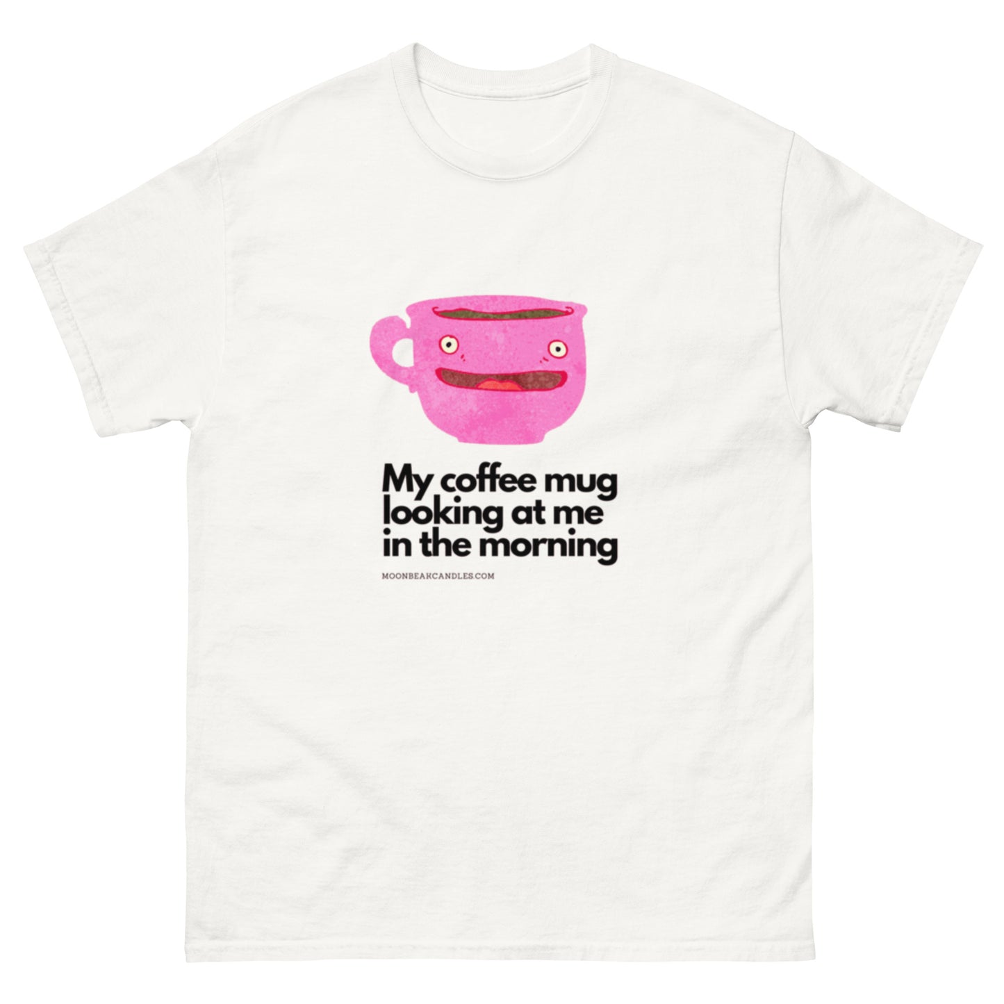 Cute Funny Morning Coffee Mug Retro White T Shirt